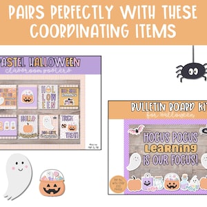 May include: A Halloween-themed image with the text "PAIRS PERFECTLY WITH THESE COORDINATING ITEMS." The image features classroom posters and a bulletin board kit with pastel colors, pumpkins, ghosts, and the text "HOCUS POCUS Learning IS OUR FOCUS!"
