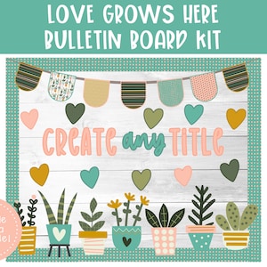 Puede incluir: Un kit de tablero de anuncios imprimible con un borde de lunares verde y blanco. El kit presenta un fondo de madera blanco con el texto "LOVE GROWS HERE" y "CREATE any TITLE". El kit también incluye una variedad de plantas coloridas, corazones y pancartas.
