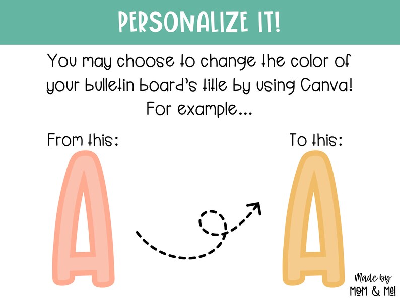 May include: A graphic showing how to change the colour of a bulletin board title using Canva. The image shows a pink letter "A" with a dashed line arrow pointing to a yellow letter "A". The text reads "You may choose to change the colour of your bulletin board's title by using Canva! For example... From this: To this:"
