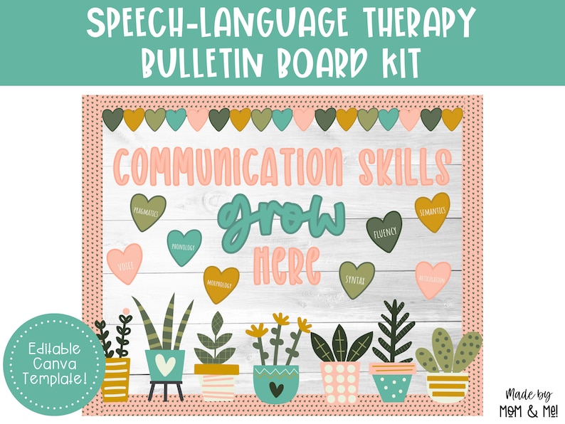 May include: A bulletin board kit for speech and language therapy featuring a white wood background and a pink border. The title is "Communication Skills Grow Here" with a green and blue plant theme. The kit includes hearts with different communication skills listed on them, such as "Semantics", "Fluency", and "Voice".