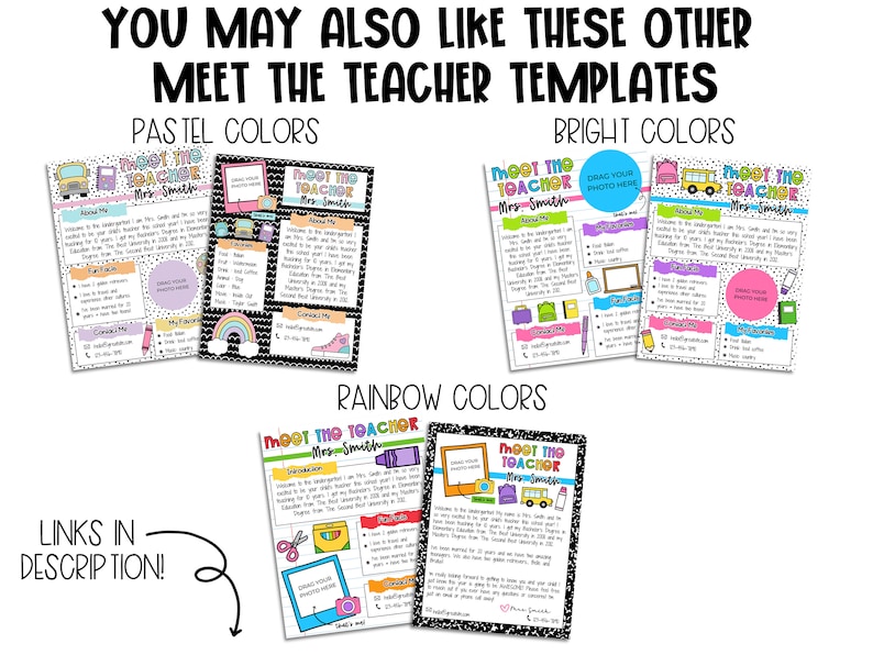May include: Four printable "Meet the Teacher" templates in pastel, bright, and rainbow color schemes. Each template features a school bus, a teacher's desk, and a place to add a photo. The text "Meet the Teacher" and "Mrs. Smith" is included on each template.