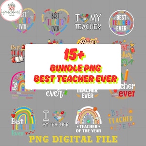 15+ Best Teacher ever Png Bundle, Teacher&#39;s Day png, Teacher png, floral Teacher png, Back To School Png, Sublimate designs download
