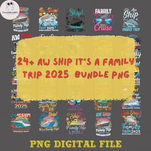 24+ Aw Ship it&#39;s a Family Trip Bundle PNG, Custom Aw Ship it&#39;s a Trip PNG, Cruise PNG, Family Cruise Png, Birthday Cruise Png, Cruise Png