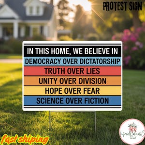 We Believe Yard Sign, Patriotic Yard Sign, Democracy Over Dictatorship, Political Yard Sign, Anti Trump, Metal Yard Sign, Garden Decor