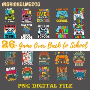 26+Back to School Game Over Students and Teachers Bundle png, school png, school life png, School vibes png, First Day of School PNG