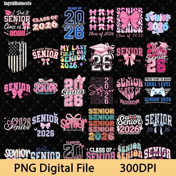 24+Senior 2026 PNG Bundle, Class of 2026 Png, 2k26 Senior Year Shirts Png, Gifts for Girls & Boys, High School Graduation Png