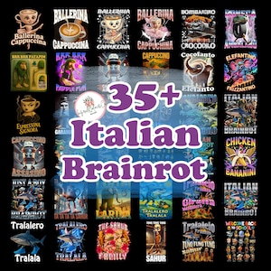 35+Italian Brainrot Homage Png Bundle, Italian Brainrot Shirt Design, Bombardino Crocodilo Png, Tralalero Tralala,Tung Tung Tung Sahur Png