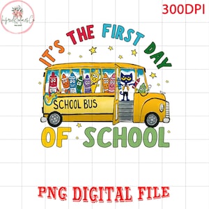 Pete The Cat It&#39;s the First Day Of School Png, PTeacher Life Png, Book Lover Png, Kindergarten Png, Teacher Shirt Png, The Pete Cat Png