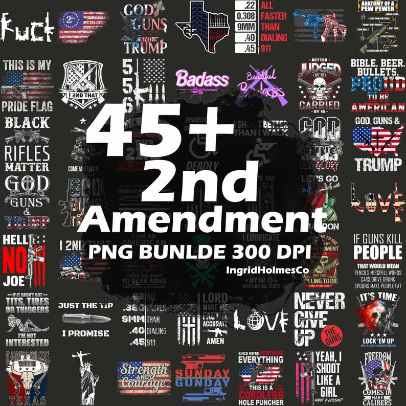 May include: A collection of graphic designs with patriotic and gun-related themes. The designs include text such as "45+ 2nd Amendment", "God, Guns & Trump", and various gun illustrations. The color palette is primarily red, white, and blue.