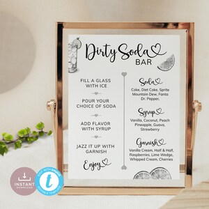 Pu&ograve; includere: Un cartello con cornice dorata con la scritta "Dirty Soda Bar" e le istruzioni per preparare una soda. Il cartello include un elenco di opzioni di soda, sciroppo e guarnizioni. Il cartello &egrave; un download istantaneo e un modello modificabile.