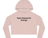 Main Character Energy Women's Cropped Hooded Sweatshirt, Cozy Casual Wear, Perfect for Everyday, Gift for Her, Trendy Hoodie