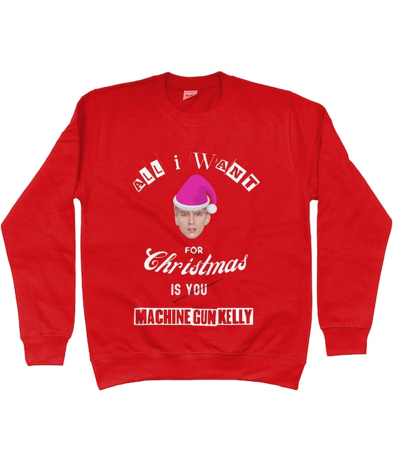 Machine Gun Kelly Inspired Funny Christmas Sweatshirt All I Want for Xxmas is MGK Etsy