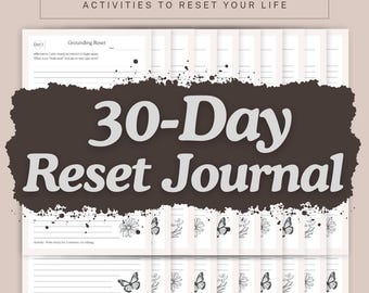 May include: A 30-Day Reset Journal with themed prompts, affirmations, and activities to reset your life. The journal pages are white with black line art of flowers and butterflies. The cover is a dark brown with the words "30-Day Reset Journal" in white.