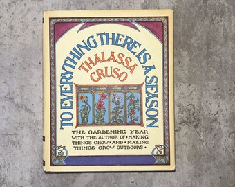 VINTAGE 1970s 'To Everything There Is A Season' by Thalassa Cruso First Edition Gardening Book