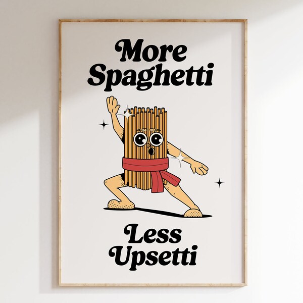 More Spaghetti Less Upsetti Print, Retro Wall Print, Spaghetti Poster, Kitchen Wall Art, Spaghetti Print, Retro Quote Wall Print