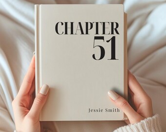 Regalo per il 51° compleanno: un nuovo capitolo. Diario per il 51° compleanno. Quaderno personalizzato per il compleanno. Quaderno per i cinquantun anni. Inizia un nuovo capitolo personalizzato. Regalo per lei.