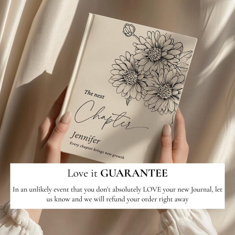 May include: A cream-colored journal with the words "The next Chapter" and the name "Jennifer" in elegant script. The cover features a floral illustration. The text "Every chapter brings new growth" is also included.