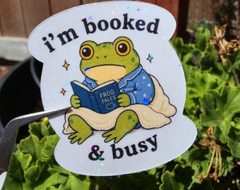 I’m Booked & Busy Frog Sticker | Funny Book Lover Sticker | Cute Reading Frog Decal | Bookish Sticker | Reader Gift | Cozy Frog Sticker