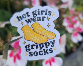 Hot Girls Wear Grippy Socks Sticker | Funny Nurse Humor Vinyl Decal