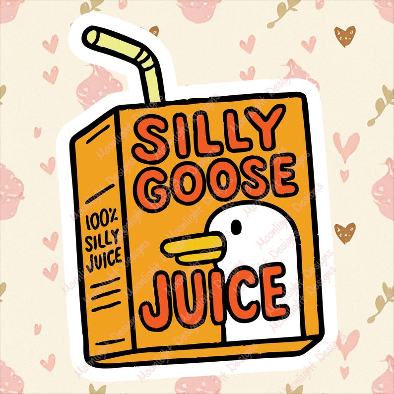 May include: A sticker featuring a cartoon juice box with the words "SILLY GOOSE JUICE" in orange letters. The juice box has a white goose face and a yellow straw. The text "100% SILLY JUICE" is also on the box.