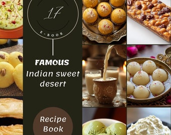 Libro de cocina de recetas de platos dulces indios famosos, recetas con imágenes, guía perfecta para preparar platos dulces indios en palabras sencillas, libro electrónico.