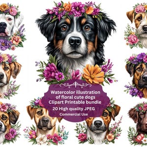 May include: Watercolor illustrations of various dog breeds, each adorned with a vibrant floral crown and collar. The image includes the text "Watercolor illustration of floral cute dogs Clipart Printable bundle 20 High quality JPEG Commercial Use."