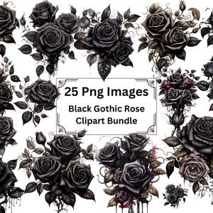 Gothic Black Rose Clipart Bundle 25 PNG Bilder Dark Fantasy Scrapbooking, Junk Journal sofortiger Download für kommerzielle Nutzung