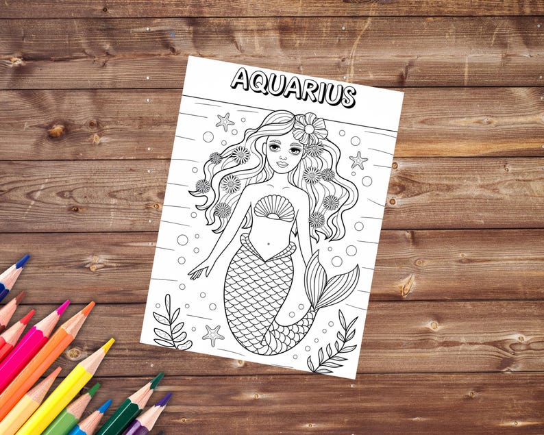 May include: A black and white coloring page featuring a mermaid with long flowing hair, a seashell bra, and a fishtail. The mermaid is surrounded by bubbles, seaweed, and starfish. The text "AQUARIUS" is at the top of the page.