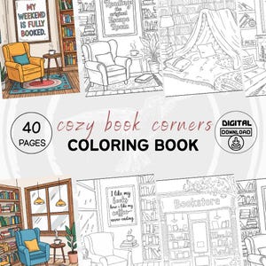 May include: A digital coloring book cover with the title "Cozy Book Corners" and the text "40 Pages." The image features several line drawings of cozy reading nooks, including armchairs, bookshelves, and framed art with text like "My Weekend is Fully Booked."