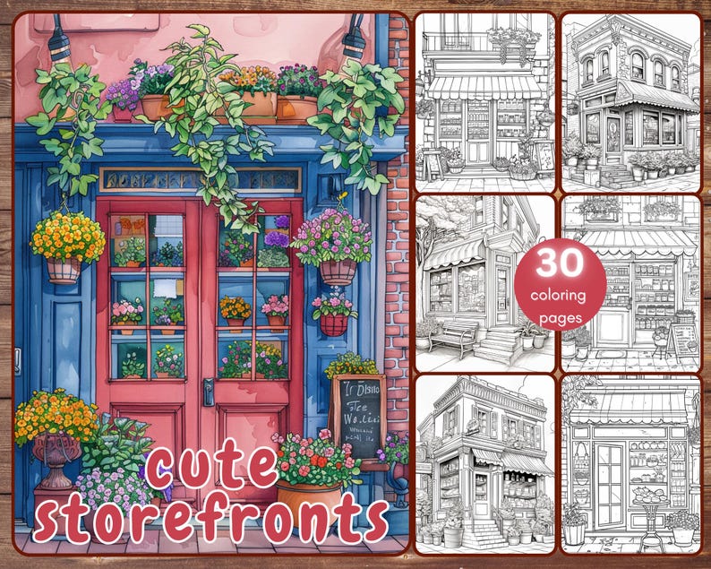 May include: A coloring book featuring 30 pages of cute storefronts. The cover shows a colorful illustration of a flower shop with a red door and floral decorations. The text "Cute Storefronts" is written in red letters on the bottom of the cover.