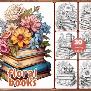 30 Books and Flowers Coloring Book, Grayscale Fantasy Floral Books Coloring Pages, Book Stacks, Printable PDF, Instant Download