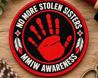 MMIW Awareness Patch, No More Stolen Sisters Embroidered Patch, Red Hand Indigenous Awareness, Iron On or Sew On Jacket Patch