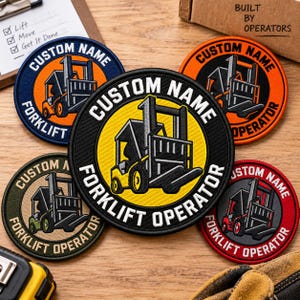 May include: Five circular embroidered patches featuring a forklift illustration and the text CUSTOM NAME and FORKLIFT OPERATOR. The patches are in blue, orange, yellow, olive green, and red, each with a black border and white lettering.