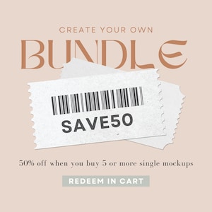 May include: A promotional image with the text "CREATE YOUR OWN BUNDLE" in a brown serif font. Two white paper tickets with a barcode and the text "SAVE50" are in the foreground. The text "50% off when you buy 5 or more single mockups" is below the tickets, with "REDEEM IN CART" at the bottom.
