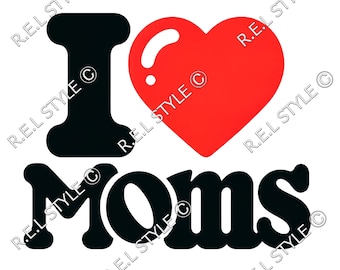 I Love Moms SVG PNG, I Love Moms Inspired Logo, MOM svg Logo