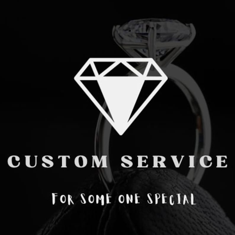 May include: A diamond ring with a large, clear diamond stone. The ring is on a black background with the text "CUSTOM SERVICE FOR SOME ONE SPECIAL".