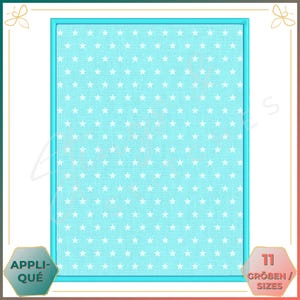 May include: A turquoise blue square frame with a white background and a pattern of white stars. The text "APPLIQUÉ" is in the lower left corner and "11 GRÖßEN / SIZES" is in the lower right corner.