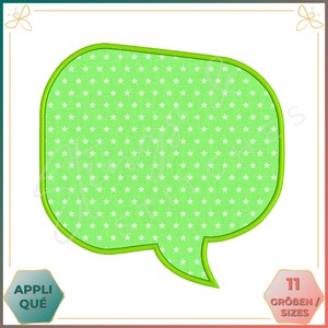 May include: A lime green speech bubble with a white star pattern, outlined in a darker green. The image includes the text "APPLIQUÉ" in a blue hexagon and "11 GRÖBEN / SIZES" in a pink hexagon.