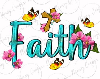 Faith with flower and butterfly png sublimation design download, Christian png, floral png design, Religious png, Faith png,designs download