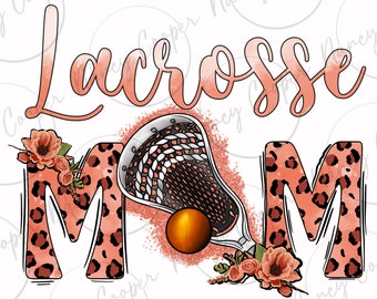 Lacrosse Mom png sublimation design download, Lacrosse png, sport png, Mother's Day png, game day png, Mom png, sublimate designs download