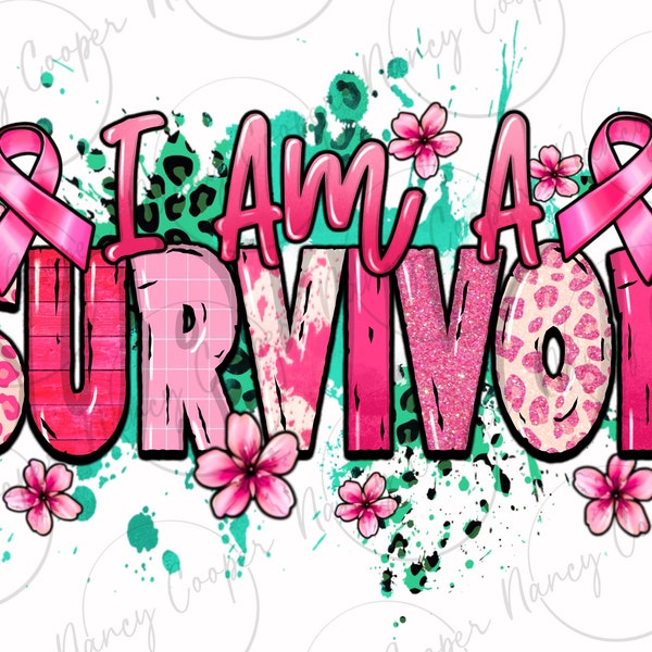 I am a survivor png sublimation design download, Breast Cancer png, Cancer Awareness png, Fight Cancer png, sublimate designs download