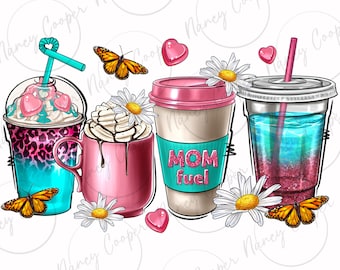 Mom fuel coffee cups png sublimation design download, Mother's Day png, Mom png, coffee love png, coffee time png,sublimate designs download