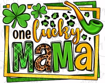 One lucky mama St. Patrick's png sublimation design download, Happy St. Patrick's Day png, Irish Day png, sublimate designs download