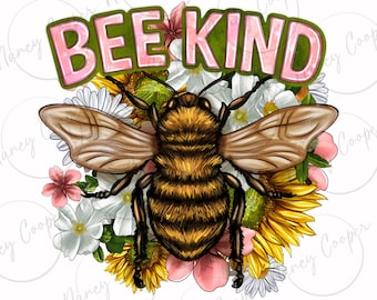 Be kind png sublimation design download, Bee png, cute Bee png, floral Bee png, western Bee png, sublimate designs download