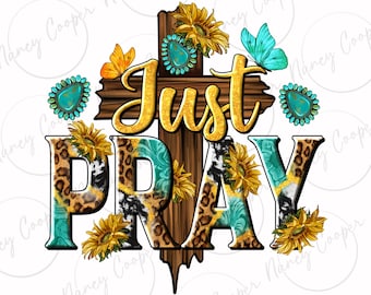 Just Pray png sublimation design download, Christian png, Religious png, Jesus png, Pray png, sublimate designs download