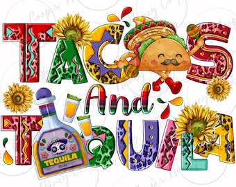 May include: A colorful graphic design featuring the words "TACOS AND TEQUILA" with a cartoon taco wearing a sombrero and holding maracas. A tequila bottle and sunflowers are also included in the design. The letters have various patterns and colors.