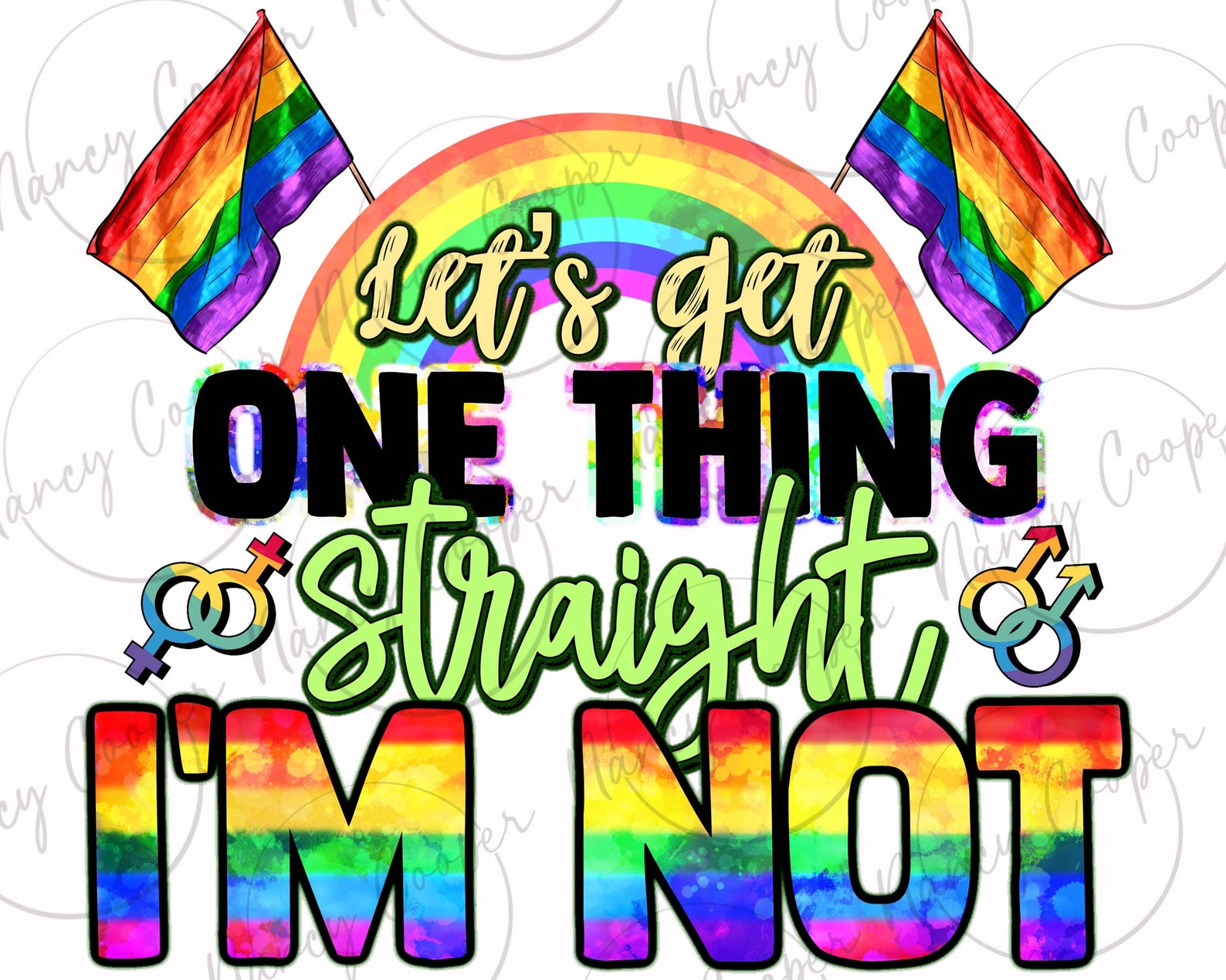 let-s-get-one-thing-straight-i-m-not-pride-lgbtq-png-sublimation