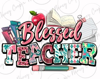 Blessed Teacher png sublimation design download, Teacher's Day png, Teacher life png, back to school png, sublimate designs download