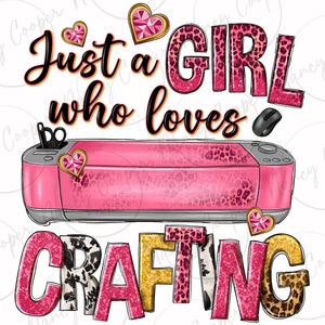 Just a girl who loves crafting png sublimation design download, happy crafter png, craft love png, western crafting png,sublimate downloads