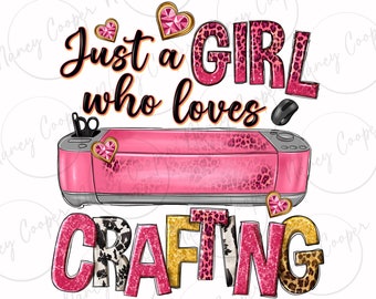 Just a girl who loves crafting png sublimation design download, happy crafter png, craft love png, western crafting png,sublimate downloads